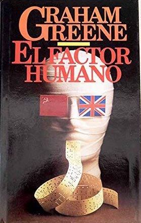 9788422611066: El factor humano / Grahanm Greene ; traduccin de Iris Menndez y Enrique Sordo