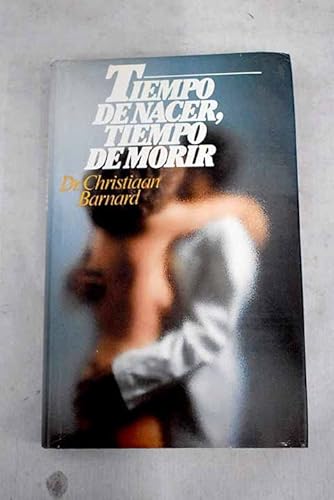 Beispielbild fr Tiempo De Nacer Tiempo De Morir Barnard, Christiaan zum Verkauf von Iridium_Books