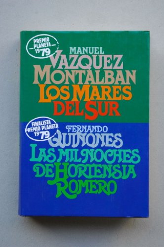 Beispielbild fr Los Mares Del Sur : Novela / Manuel Vzquez Montalbn. las Mil Noches de Hortensia Romero / Fernando Quiones zum Verkauf von Hamelyn