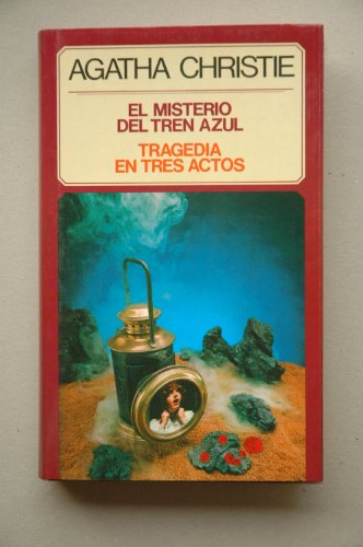 Stock image for El Misterio del Tren Azul: Tragedia en Tres Actos Agatha Christie for sale by VANLIBER