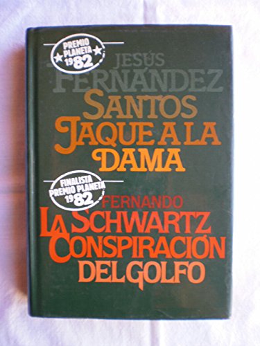 Stock image for JAQUE A LA DAMA - LA CONSPIRACION DEL GOLFO Jesus Fernandez Santos - Fernando Schwartz for sale by VANLIBER