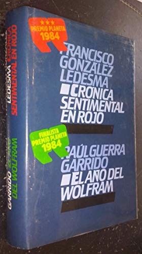 Stock image for Crnica sentimental en rojo- El ao del Wolfram for sale by Erase una vez un libro