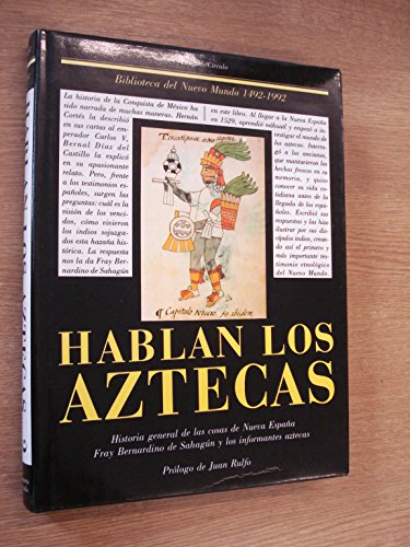 9788422619529: Historia general de las cosas de Nueva España (Hablan los aztecas) (Spanish Edition)