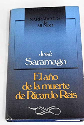 El año de la muerte de Ricardo Reis - Saramago, José