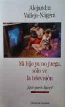 9788422625599: Mi hijo ya no juega, slo ve la televisin