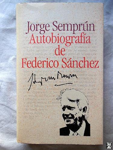 Autobiografía de Federico Sánchez - Semprún, Jorge