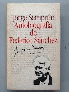 Autobiografía de Federico Sánchez - Semprún, Jorge