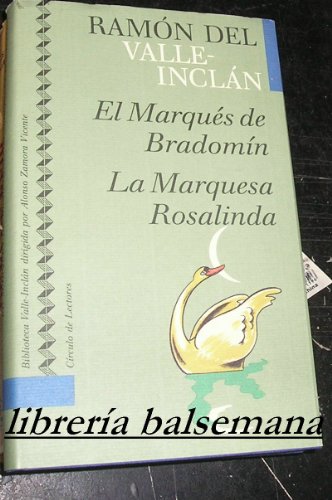 El marqués de Bradomín. La Marquesa Rosalinda. Biblioteca. - Ramón del Valle-Inclán. TDK644B