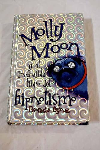 Imagen de archivo de Molly Moon y el Increble Libro Del Hipnotismo a la venta por Hamelyn