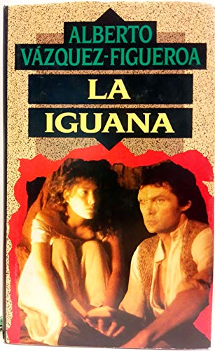Imagen de archivo de Iguana, la VAZQUEZ-FIGUEROA, ALBERTO a la venta por VANLIBER