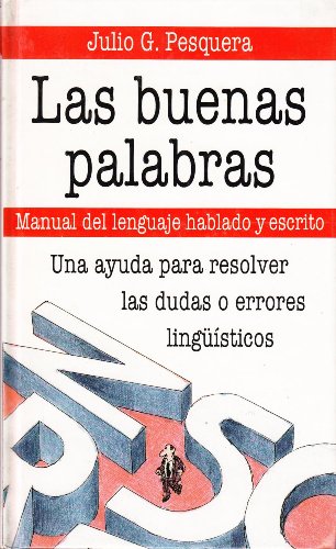 9788422639145: LAS BUENAS PALABRAS - Manual del lenguaje hablado y escrito