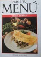 Beispielbild fr Elige Tu Menu-cocina Dietetica zum Verkauf von Hamelyn