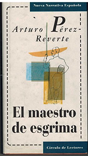 El maestro de la esgrima - Arturo Perez Reverte