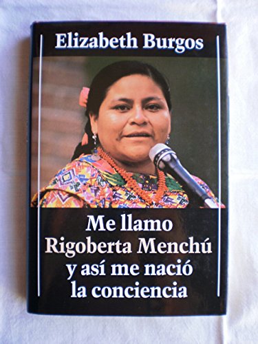 Stock image for Me Llamo Rigoberta Mench y As Me Naci la Conciencia. for sale by Hamelyn