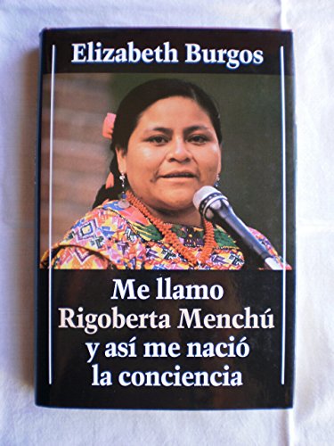 9788422645177: Me llamo Rigoberta Mench y asi me naci la conciencia