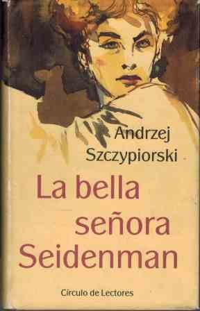 Stock image for La Bella Seora Seidenman for sale by Almacen de los Libros Olvidados