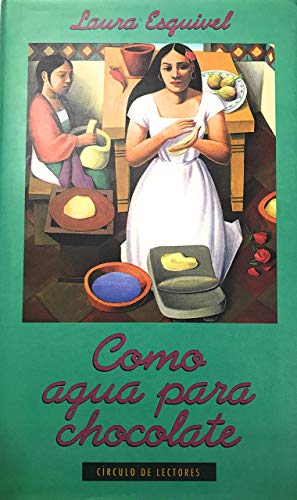 Imagen de archivo de Como agua para chocolate: novela de entregas mensuales, con recetas, amores y remedios caseros a la venta por medimops