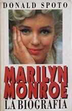 Marilyn Monroe: la biografía - Spoto, Donald