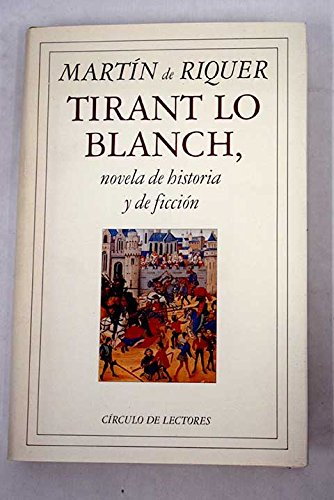 9788422649823: Tirant lo blanch, novela de historia y ficcin