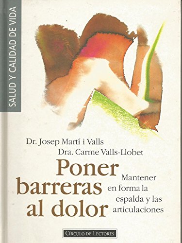 Stock image for Poner barreras al dolor: mantener en forma la espalda y las articulaciones for sale by medimops