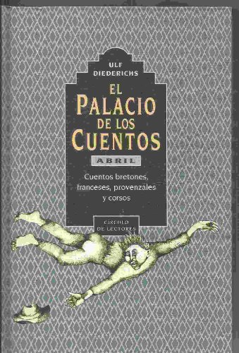 9788422654247: EL PALACIO DE LOS CUENTOS. LIBRO CUARTO.- ABRIL. Cuentos bretones, franceses, provenzales y corsos