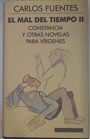 Imagen de archivo de El mal del tiempo II: Constancia y otras novelas para vrgenes a la venta por LibroUsado | TikBooks