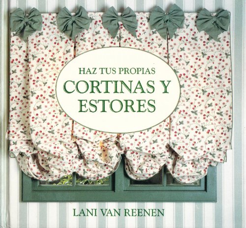 Stock image for Haz tus propias cortinas y estores. for sale by Librera PRAGA