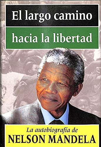 Beispielbild fr El Largo Camino Hacia la Libertad : la Autobiografia de Nelson Mandela zum Verkauf von Hamelyn