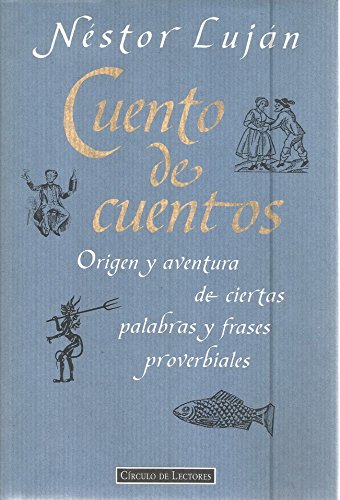 Beispielbild fr Cuento de cuentos : origen y aventuras de ciertas palabras y zum Verkauf von medimops