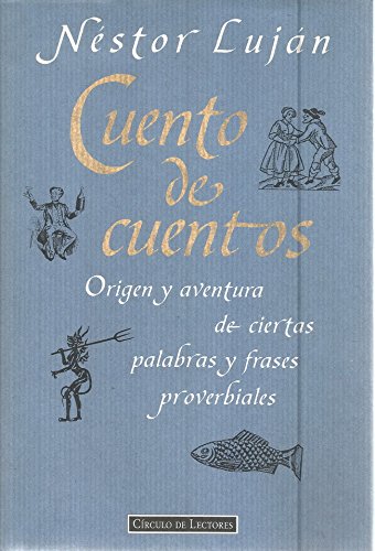 Imagen de archivo de Cuento de cuentos : origen y aventuras de ciertas palabras y a la venta por medimops