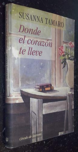 Imagen de archivo de DONDE EL CORAZON TE LLEVE a la venta por Librera Races