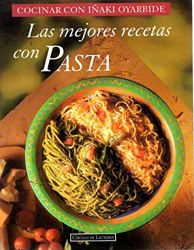 Imagen de archivo de Cocinar con Iaki Oyarbide: las Mejores Recetas con Pasta a la venta por Hamelyn