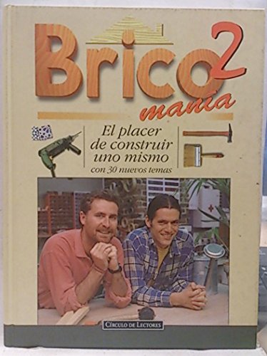 Stock image for Bricomana 2: el placer de construir uno mismo for sale by Ammareal