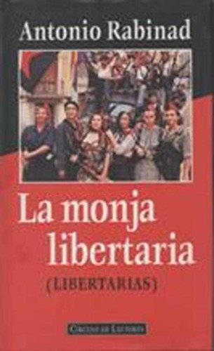 9788422662532: La monja libertaria: (libertarias)