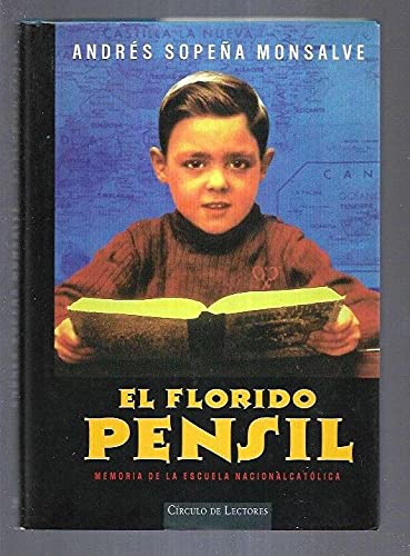 Stock image for El florido pensil: memoria de la escuela nacionalcatlica for sale by medimops