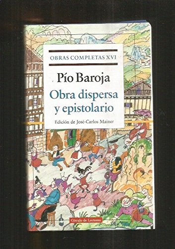 Imagen de archivo de Po Baroja. Obras Completas Xvi: Obra Dispersa y Epistolario a la venta por Hamelyn