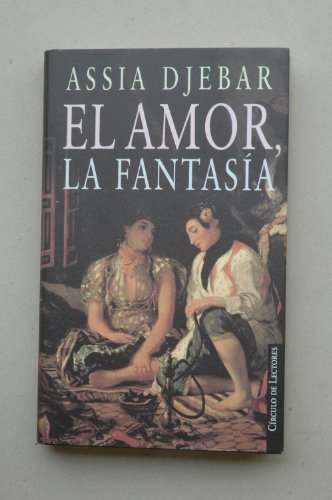 El amor, la fantasía - Djebar, Assia