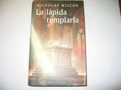 Beispielbild fr LA LAPIDA TEMPLARIA WILCOX, NICHOLAS (JUAN ESLAVA GALAN) zum Verkauf von VANLIBER