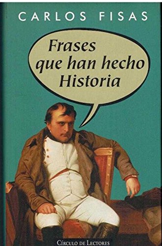 9788422667735: FRASES QUE HAN HECHO HISTORIA