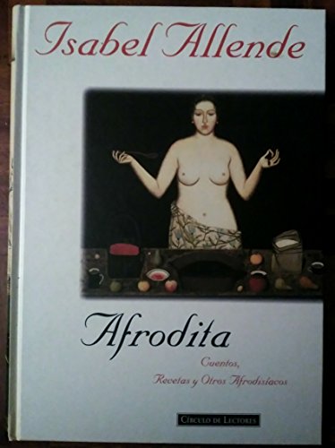 Imagen de archivo de Afrodita. Cuentos, Recetas y Otrosafrodisiacos a la venta por Hamelyn
