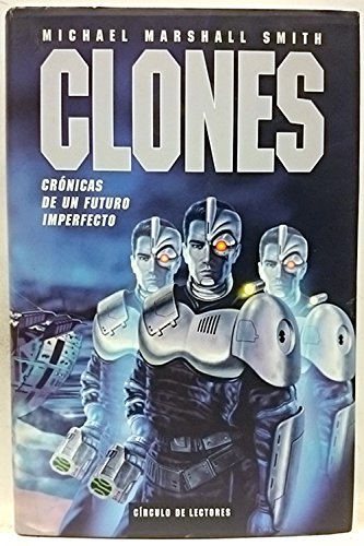 9788422669746: Clones: crnicas de un futuro imperfecto