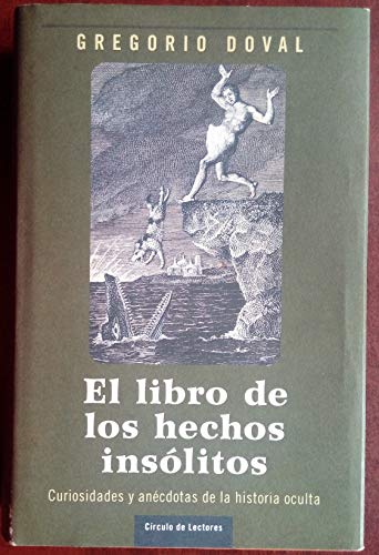 Stock image for El libro de los hechos inslitos: curiosidades y ancdotas de la historia oculta for sale by medimops