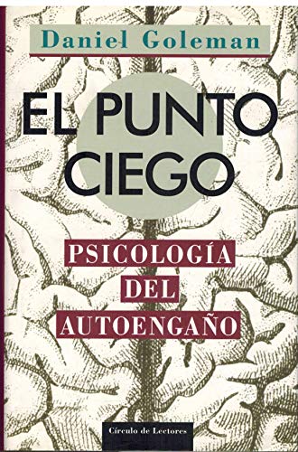 Imagen de archivo de El punto ciego. Psicologia del autoengao a la venta por Librera 7 Colores