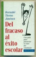 9788422672142: DEL FRACASO AL XITO ESCOLAR [Tapa dura] by TIERNO JIMNEZ, Bernab