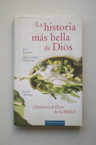 9788422673965: La historia ms bella de Dios / Jean Bottro, Marc-Alain Ouaknin