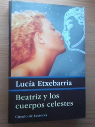 Stock image for Beatriz y los cuerpos celestes: una novela rosa for sale by medimops