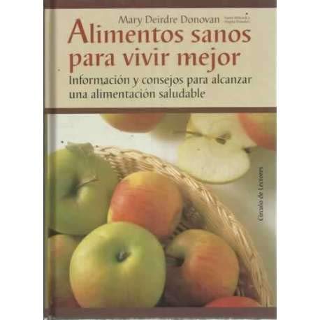 Beispielbild fr Alimentos Sanos para Vivir Mejor zum Verkauf von Hamelyn
