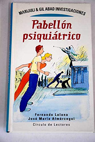 9788422674924: PABELLON PSIQUIATRICO. MARIJULI & GILABAD INVESTIGACIONES.