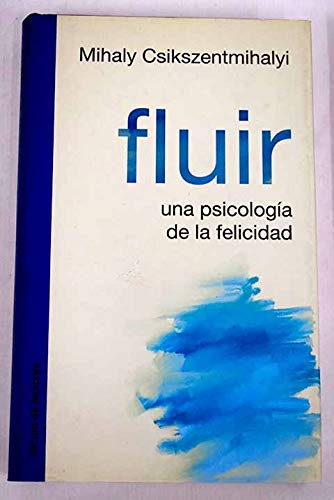 Fluir, una psicología de la felicidad. Traducción de Nuria López. - CSIKSZENTMIHALYI, Mihaly.-