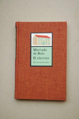 Stock image for El Alienista / Machado de Asss ; Traduccin de Martins y Casillas for sale by Hamelyn
